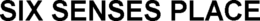 SIX SENSES PLACE trademark