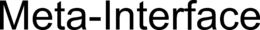 META-INTERFACE trademark