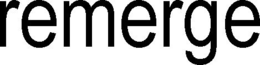 REMERGE trademark