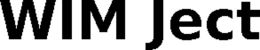 WIM JECT trademark