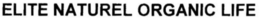 ELITE NATUREL ORGANIC LIFE trademark