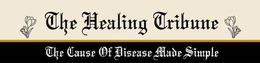 THE HEALING TRIBUNE THE CAUSE OF DISEASE MADE SIMPLE trademark