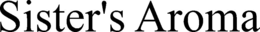 SISTER'S AROMA trademark