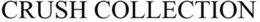 CRUSH COLLECTION trademark