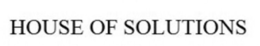HOUSE OF SOLUTIONS trademark
