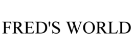 FRED'S WORLD trademark