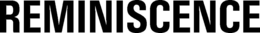 REMINISCENCE trademark