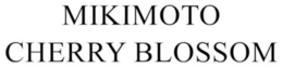 MIKIMOTO CHERRY BLOSSOM trademark