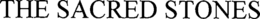 THE SACRED STONES trademark