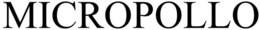 MICROPOLLO trademark
