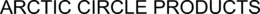 ARCTIC CIRCLE PRODUCTS trademark