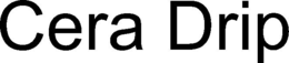 CERA DRIP trademark