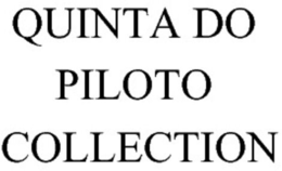 QUINTA DO PILOTO COLLECTION trademark