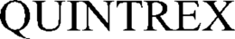 QUINTREX trademark