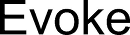EVOKE trademark
