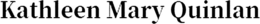 KATHLEEN MARY QUINLAN trademark