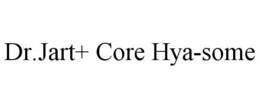 DR.JART+ CORE HYA-SOME trademark