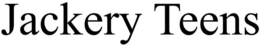 JACKERY TEENS trademark