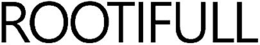 ROOTIFULL trademark