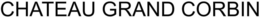 CHATEAU GRAND CORBIN trademark