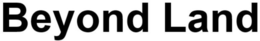 BEYOND LAND trademark