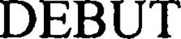 DEBUT trademark