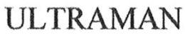ULTRAMAN trademark
