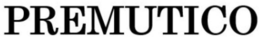 PREMUTICO trademark
