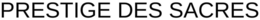 PRESTIGE DES SACRES trademark