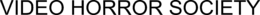 VIDEO HORROR SOCIETY trademark