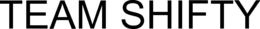 TEAM SHIFTY trademark