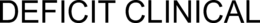 DEFICIT CLINICAL trademark