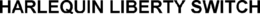 HARLEQUIN LIBERTY SWITCH trademark