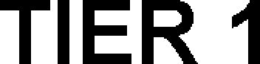 TIER 1 trademark
