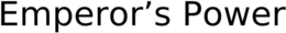 EMPEROR'S POWER trademark
