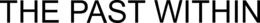 THE PAST WITHIN trademark