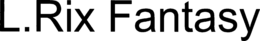 L. RIX FANTASY trademark