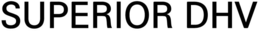 SUPERIOR DHV trademark