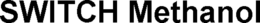 SWITCH METHANOL trademark