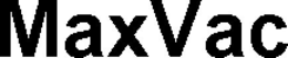 MAXVAC trademark