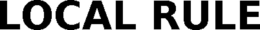 LOCAL RULE trademark