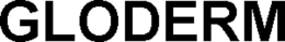GLODERM trademark
