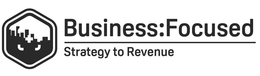 BUSINESS: FOCUSED STRATEGY TO REVENUE trademark