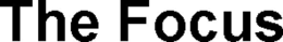 THE FOCUS trademark