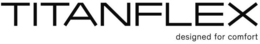 TITANFLEX DESIGNED FOR COMFORT trademark