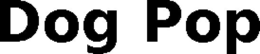 DOG POP trademark