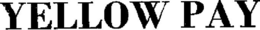 YELLOW PAY trademark