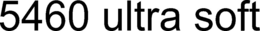 5460 ULTRA SOFT trademark