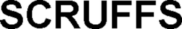 SCRUFFS trademark