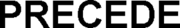 PRECEDE trademark